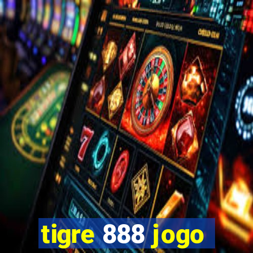 tigre 888 jogo